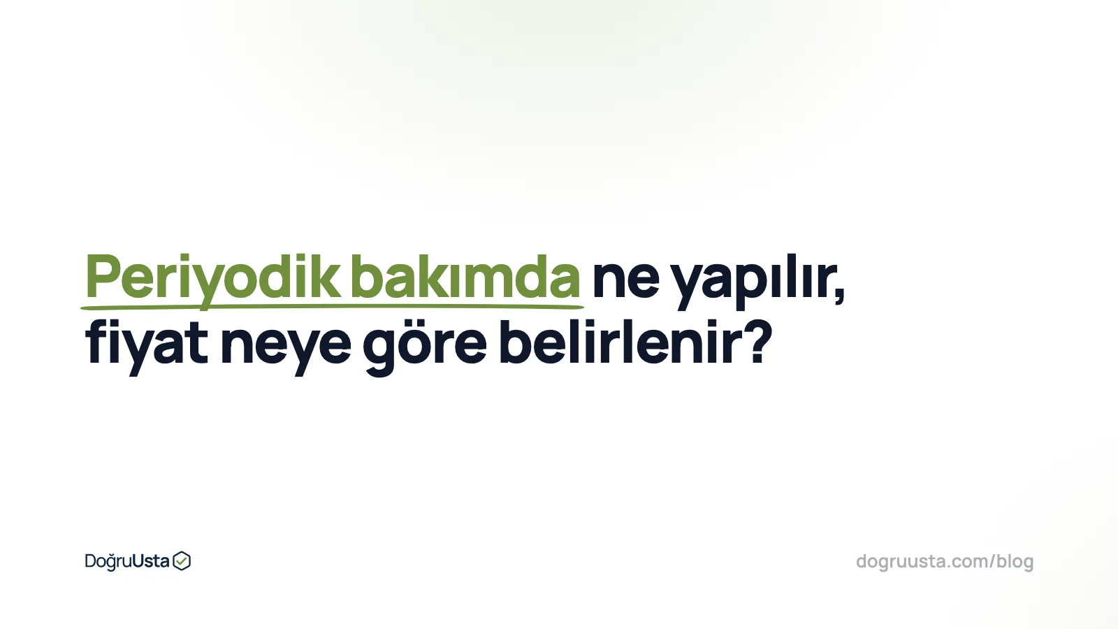 Periyodik bakımda ne yapılır, fiyat neye göre belirlenir?